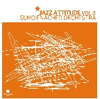 Sumo Enached Orchestra JAZZ ATTITUDE vol 3